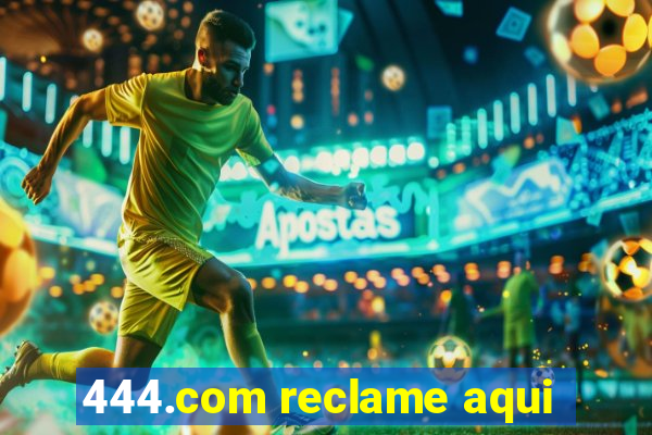 444.com reclame aqui